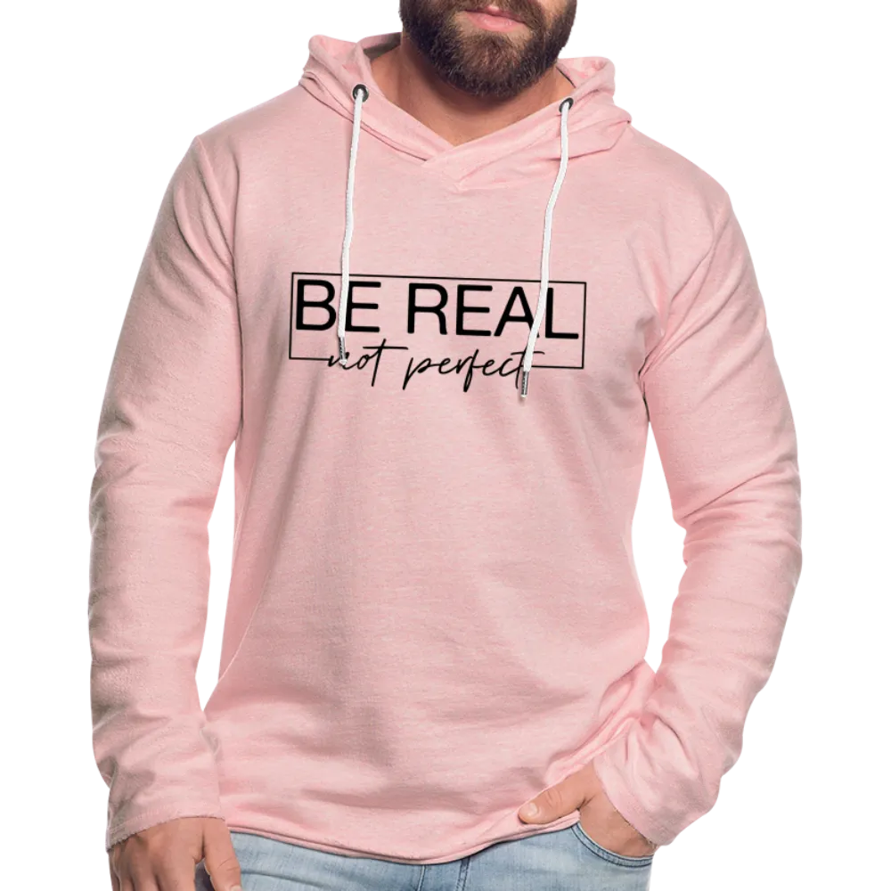 Be Real Not Perfect Lightweight Terry Hoodie