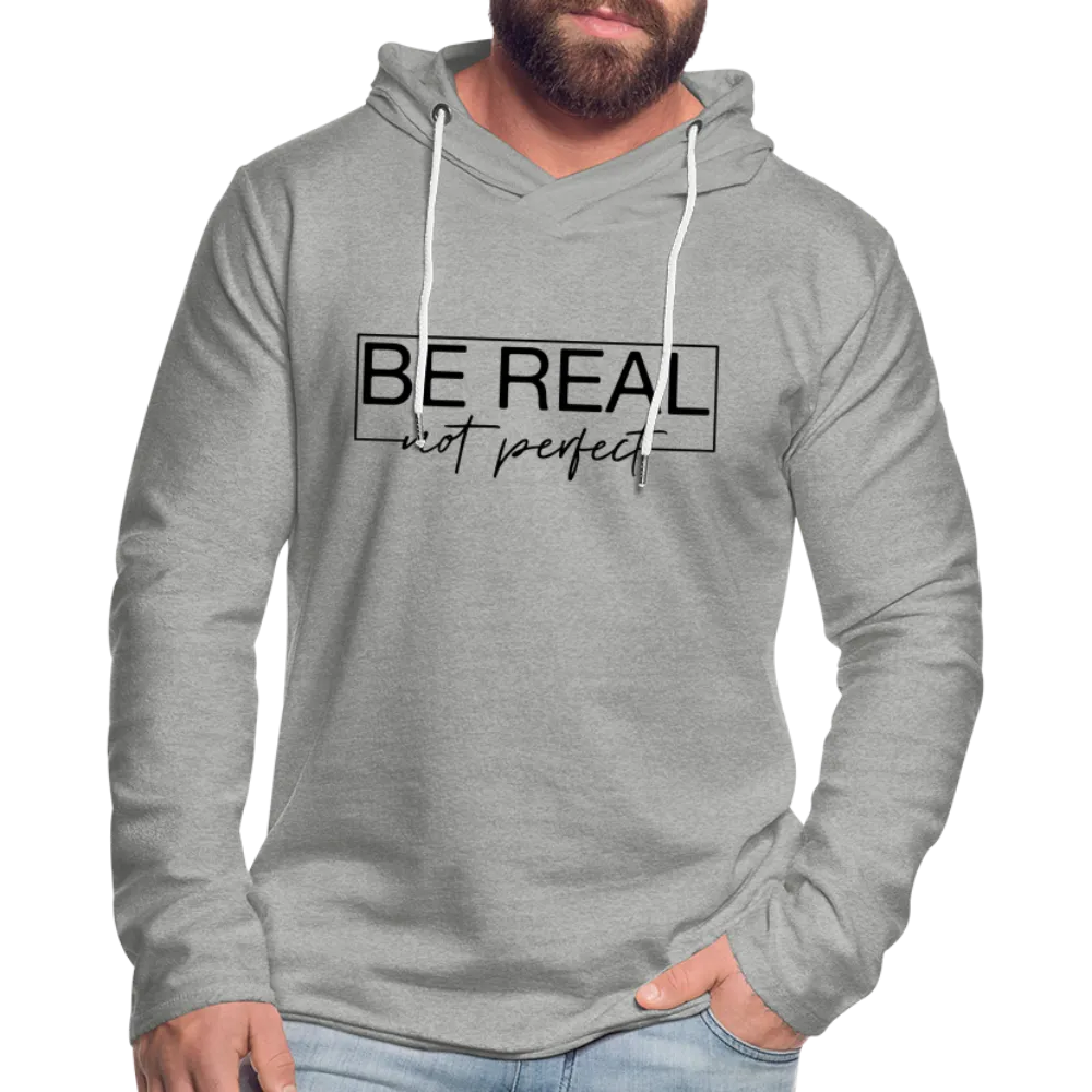 Be Real Not Perfect Lightweight Terry Hoodie