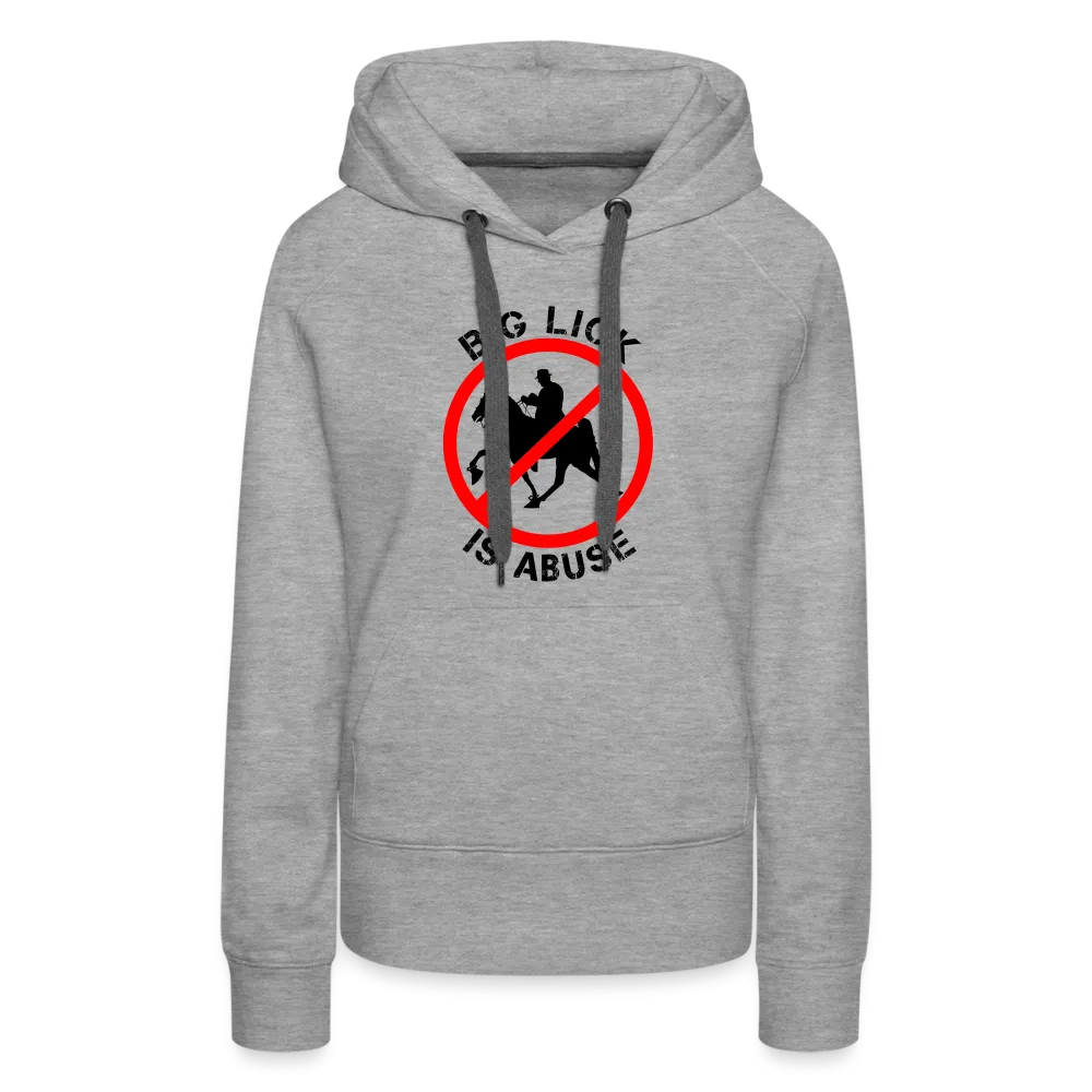 BIG LICK IS ABUSE - Women’s Premium Hoodie