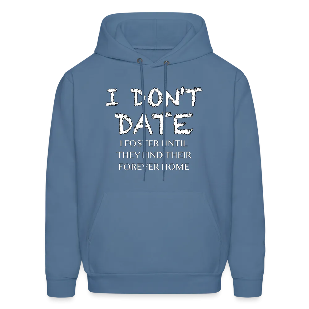 I Don't Date, I Foster Hoodie (Funny Dating Humor)