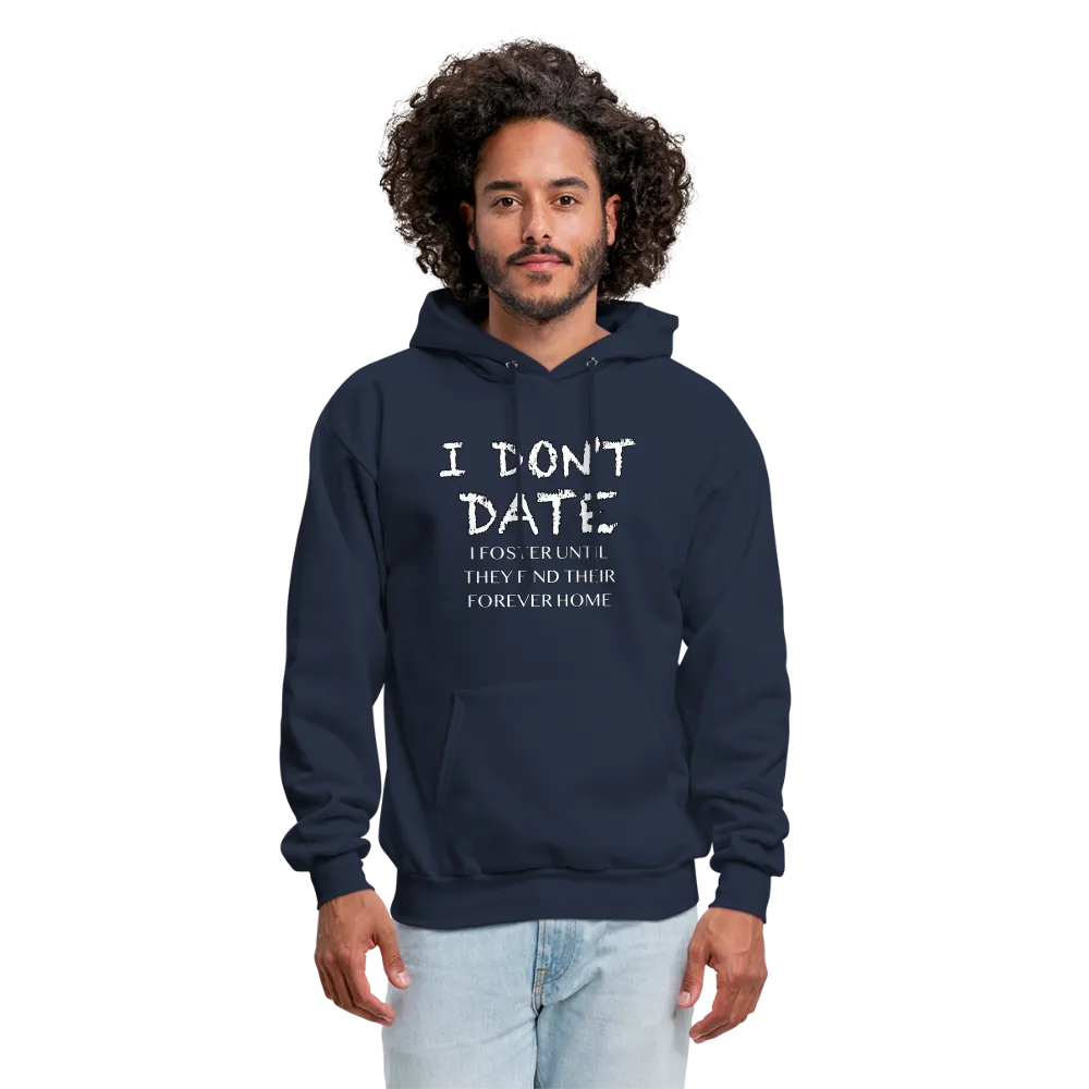 I Don't Date, I Foster Hoodie (Funny Dating Humor)