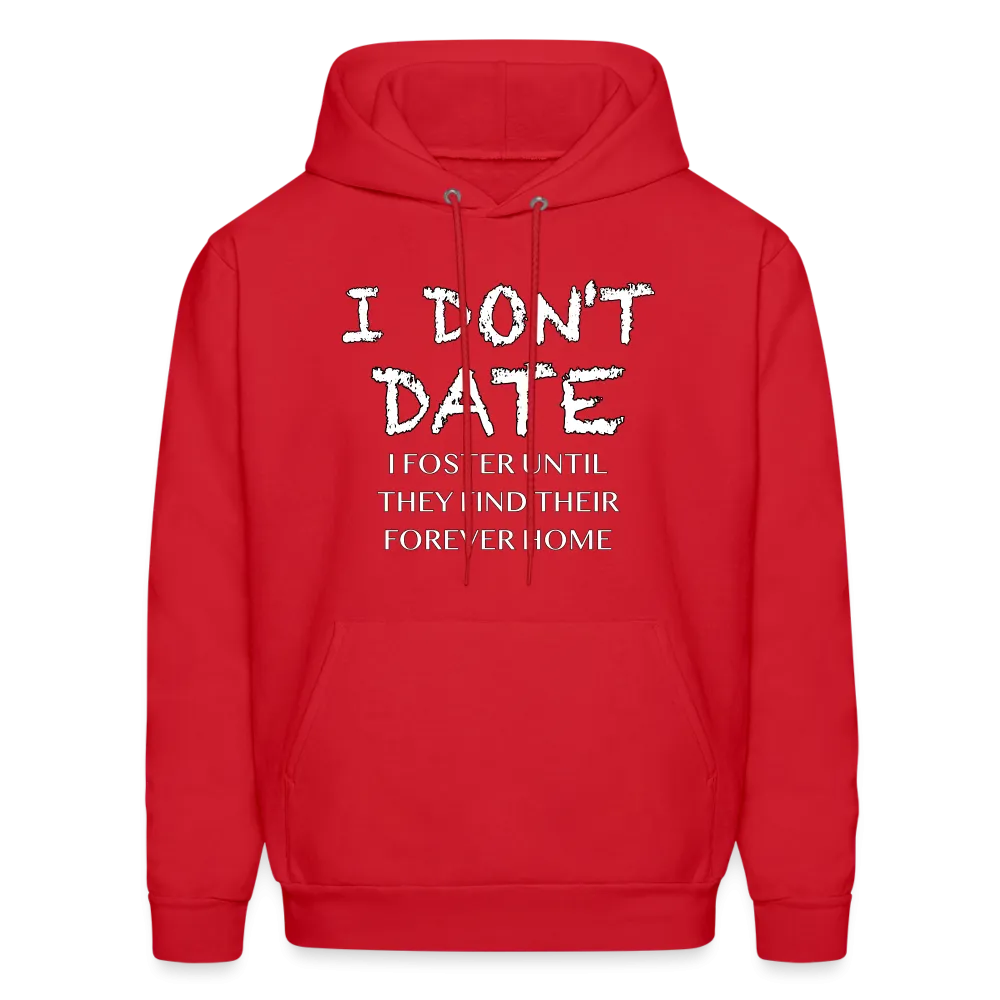 I Don't Date, I Foster Hoodie (Funny Dating Humor)