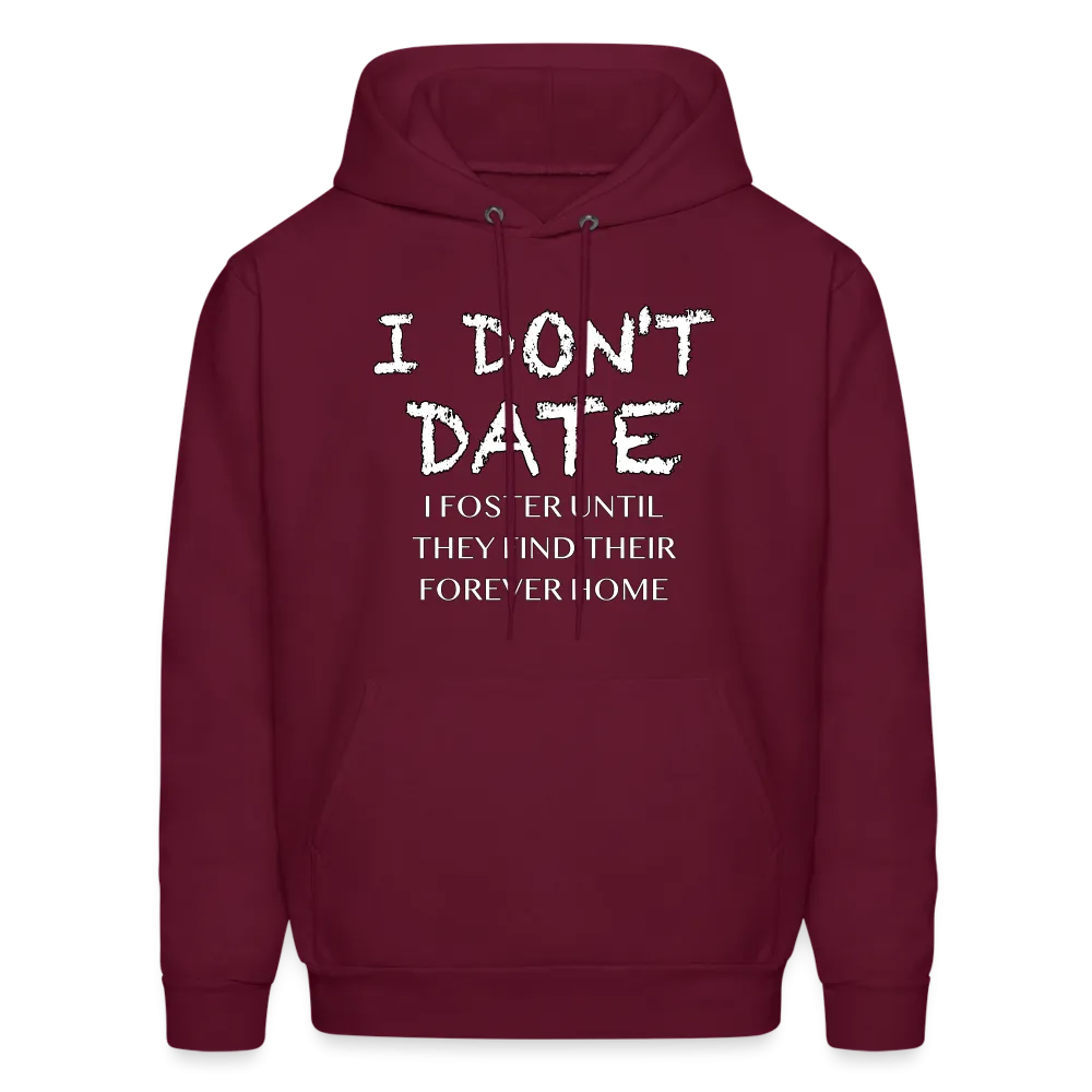 I Don't Date, I Foster Hoodie (Funny Dating Humor)