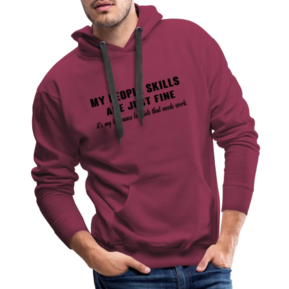 It's My Tolerance To Idiots That Needs Work Men’s Premium Hoodie