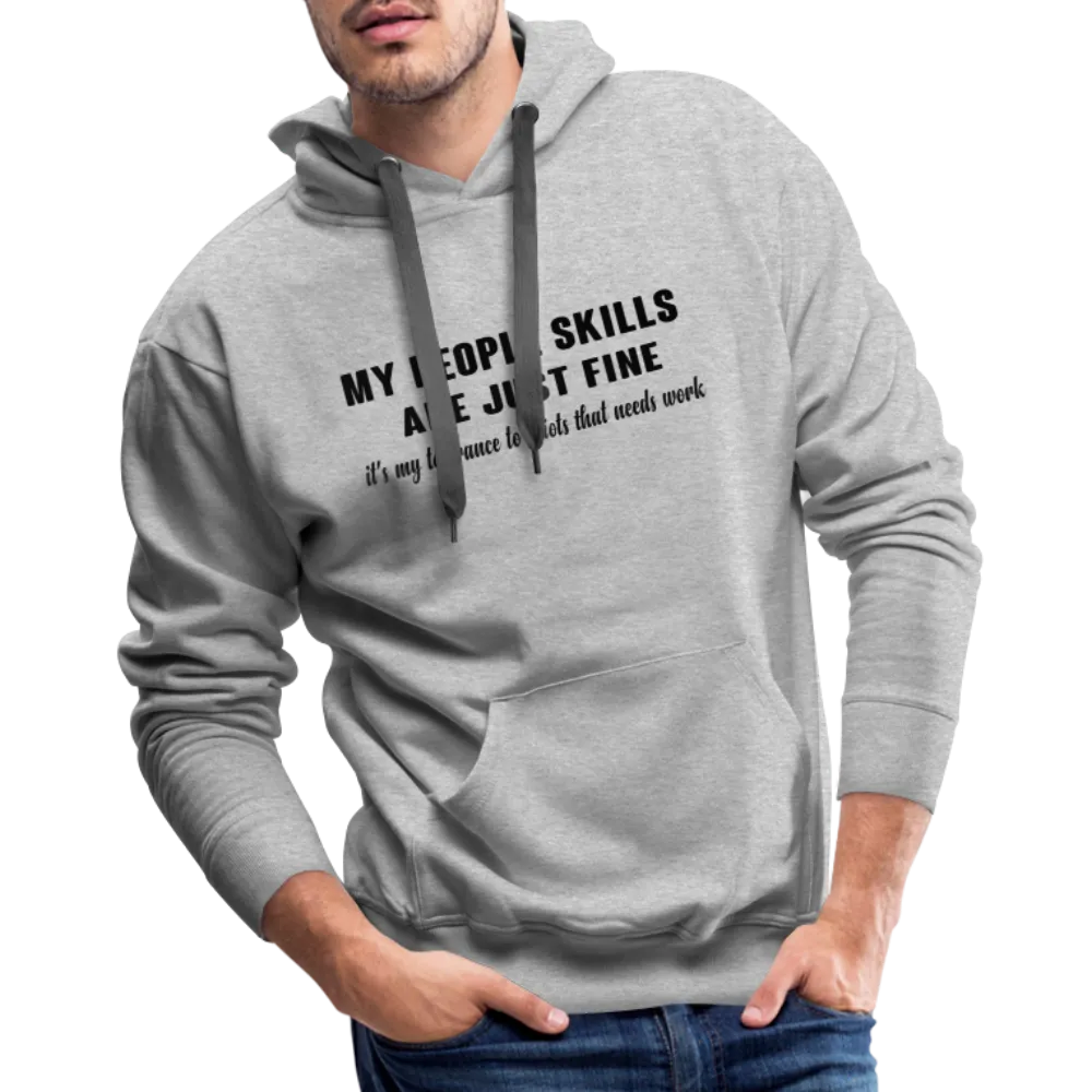 It's My Tolerance To Idiots That Needs Work Men’s Premium Hoodie