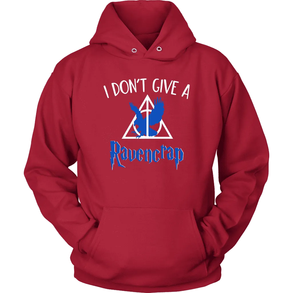 "i Don't Give A Ravencrap" Hoodie