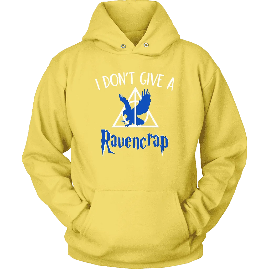 "i Don't Give A Ravencrap" Hoodie