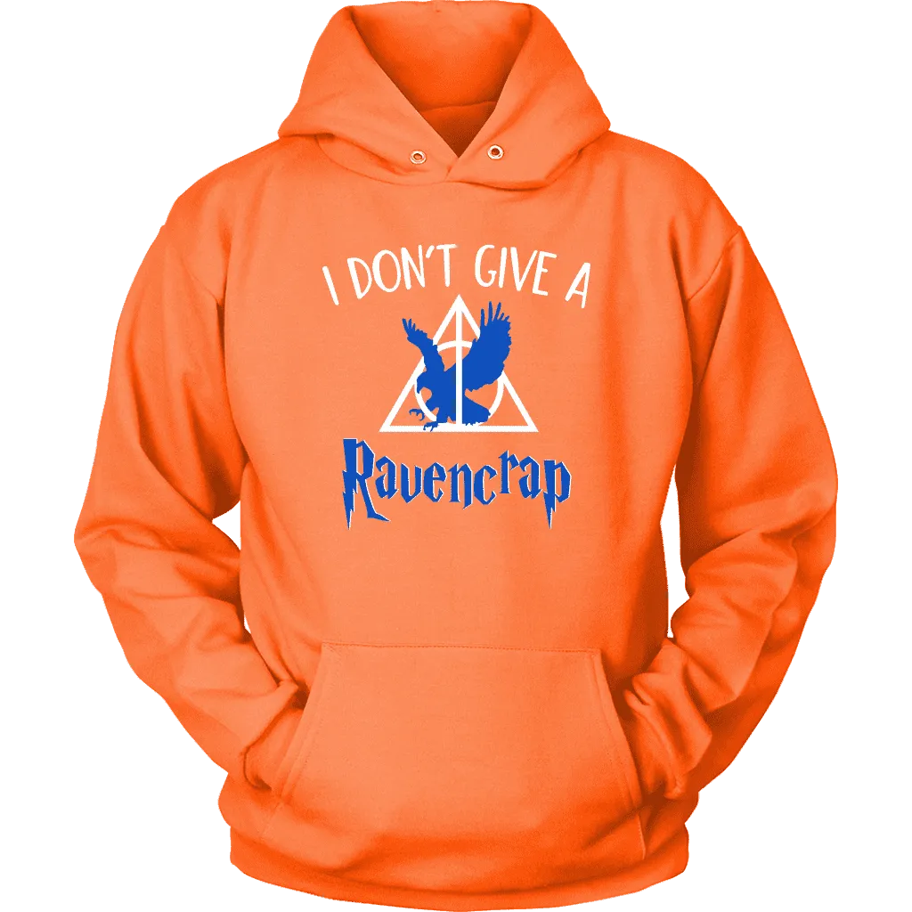 "i Don't Give A Ravencrap" Hoodie