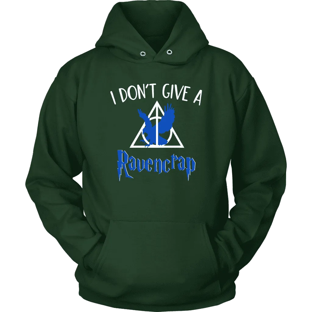 "i Don't Give A Ravencrap" Hoodie