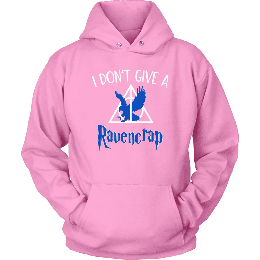 "i Don't Give A Ravencrap" Hoodie