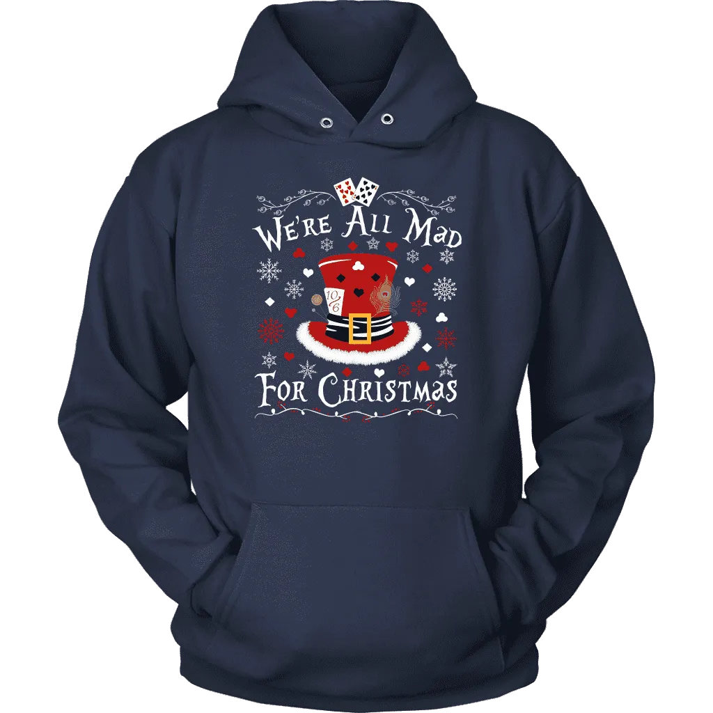 "We're All Mad For Christmas" Hoodie