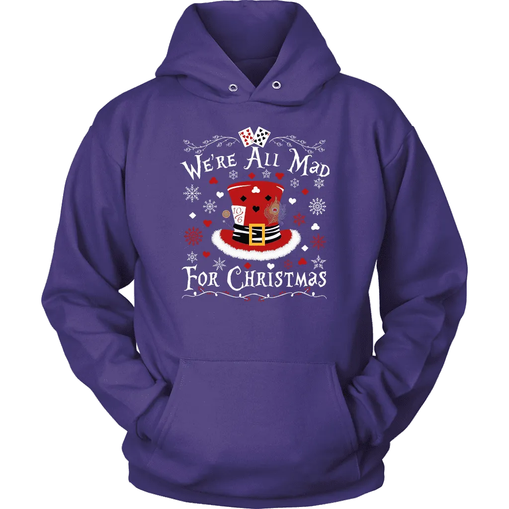 "We're All Mad For Christmas" Hoodie