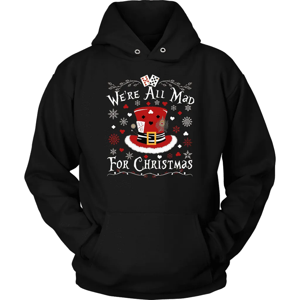 "We're All Mad For Christmas" Hoodie