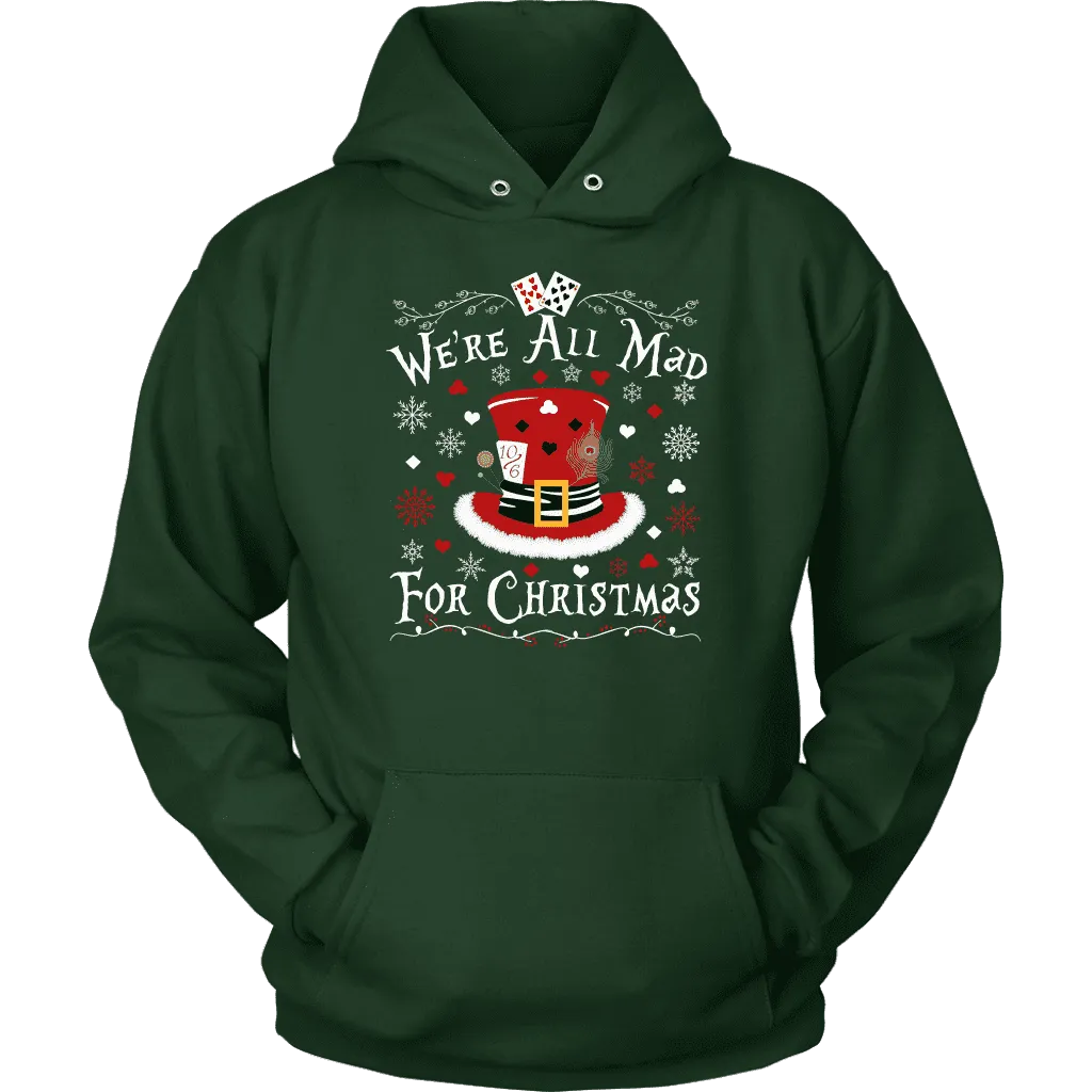 "We're All Mad For Christmas" Hoodie