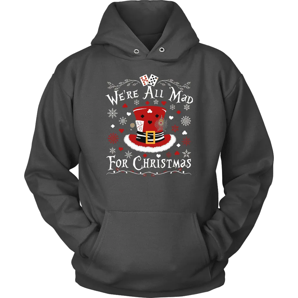 "We're All Mad For Christmas" Hoodie